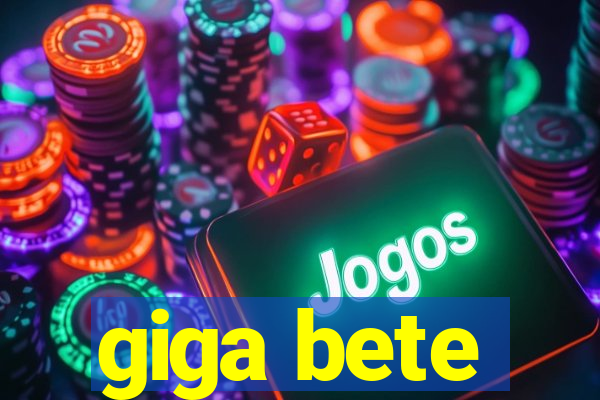 giga bete